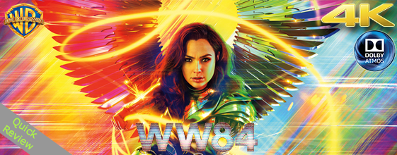 Wonder Woman 1984 UHD 4K blu-ray Quick review